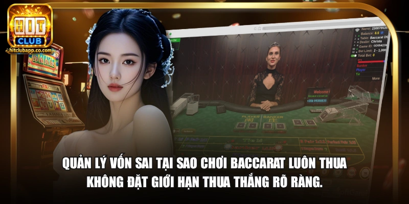 Quản lý vốn sai tại sao chơi baccarat luôn thua không đặt giới hạn thua thắng rõ ràng.