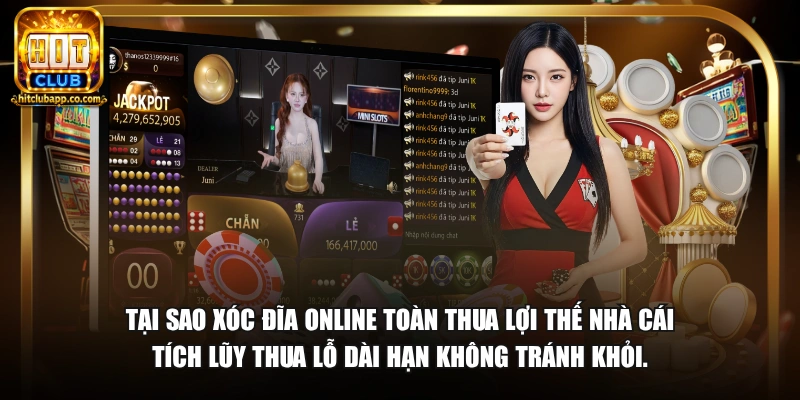 Tại sao xóc đĩa online toàn thua lợi thế nhà cái tích lũy thua lỗ dài hạn không tránh khỏi.